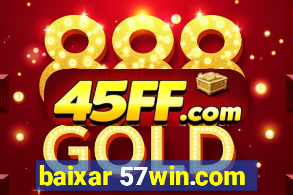baixar 57win.com